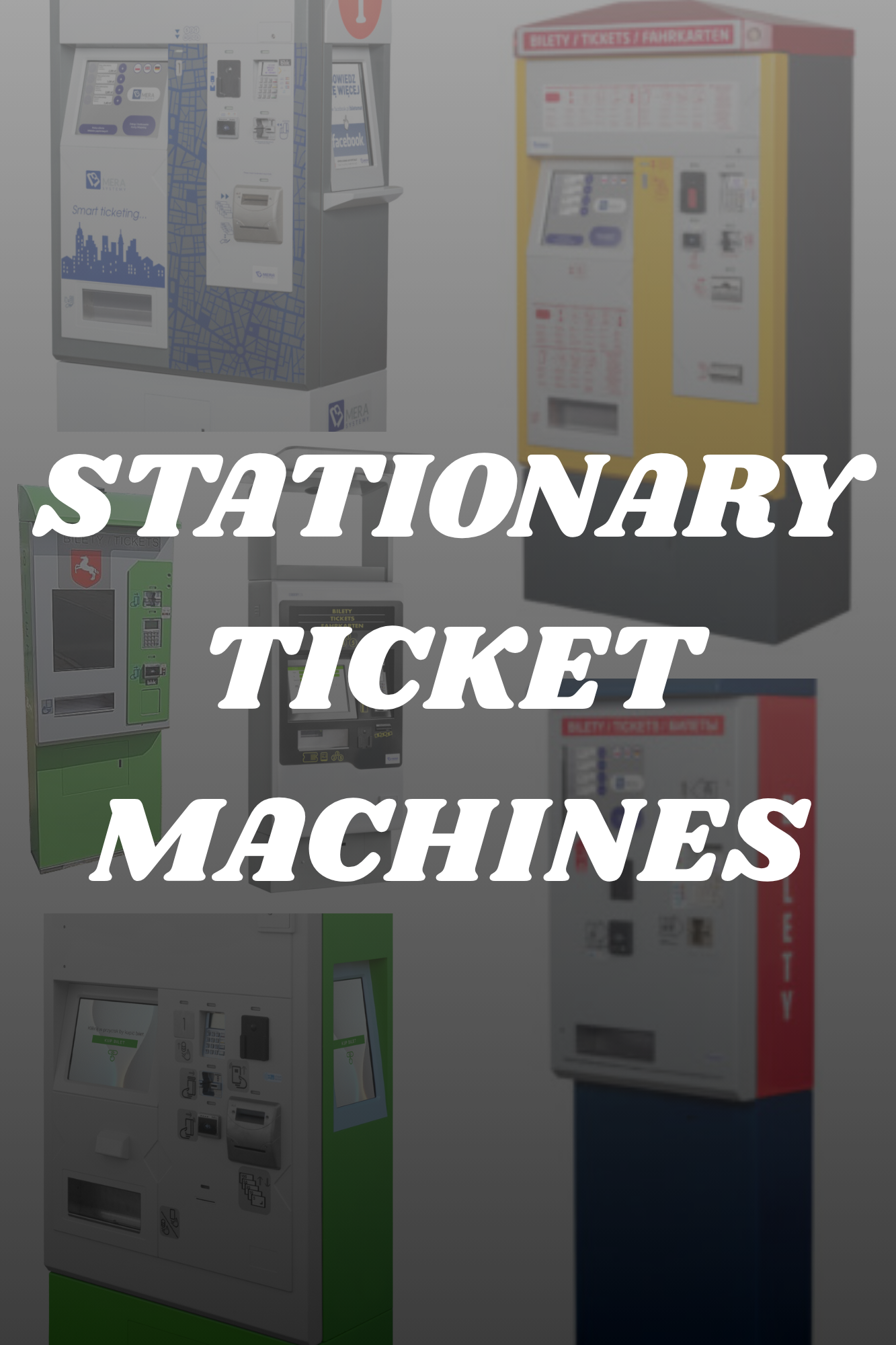 STATIONARY TICKET MACHINES